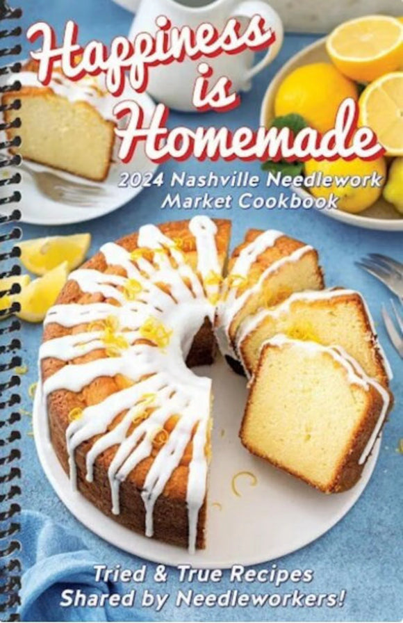 Happiness is Homemade- Nashville Needlework Market 2024 Cookbook